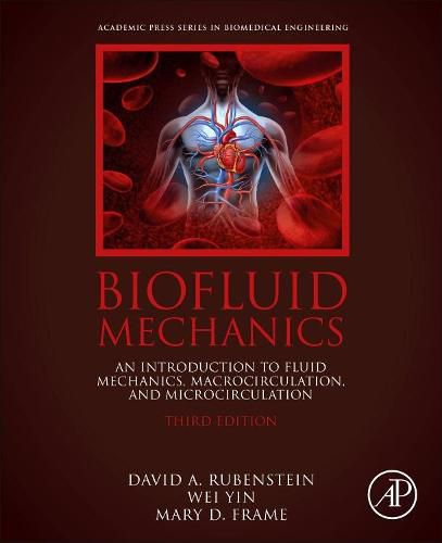 Cover image for Biofluid Mechanics: An Introduction to Fluid Mechanics, Macrocirculation, and Microcirculation