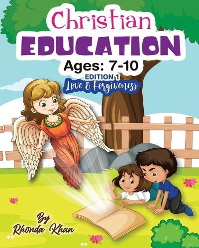 Cover image for Christian Education- Edition 1 (Ages 7-10): Love and forgiveness