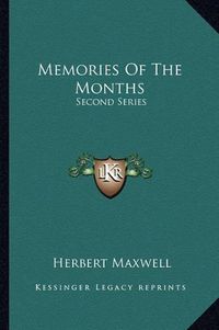 Cover image for Memories of the Months: Second Series