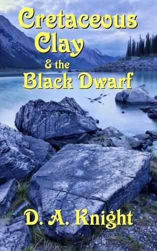 Cover image for Cretaceous Clay & the Black Dwarf