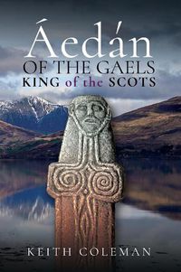 Cover image for Aedan of the Gaels: King of the Scots