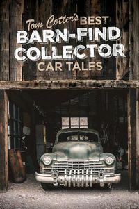 Cover image for Tom Cotter's Best Barn-Find Collector Car Tales