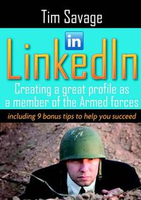 Cover image for LinkedIn - Creating a Great Profile as a Member of the Armed Forces