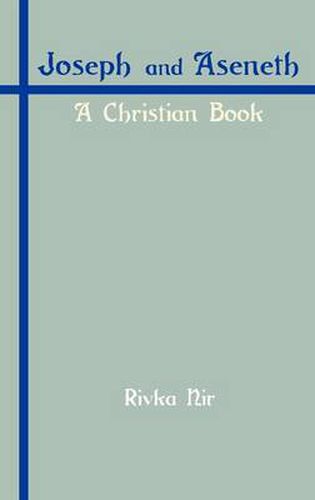 Cover image for Joseph and Aseneth: A Christian Book