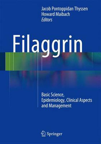 Cover image for Filaggrin: Basic Science, Epidemiology, Clinical Aspects and Management