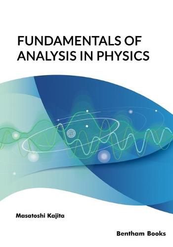 Cover image for Fundamentals of Analysis in Physics