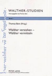 Cover image for Walther Verstehen - Walther Vermitteln: Neue Lektueren Und Didaktische Ueberlegungen