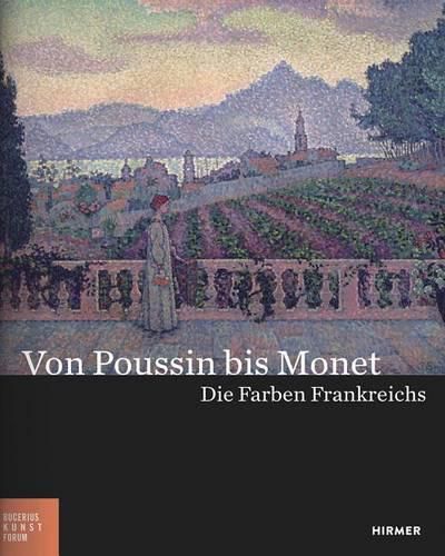 Cover image for Von Poussin Bis Monet: Die Farben Frankreichs