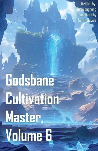 Cover image for Godsbane Cultivation Master, Volume 6