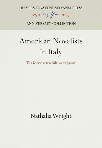 Cover image for American Novelists in Italy: The Discoverers, Allston to James