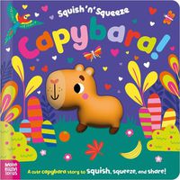 Cover image for Squish 'n' Squeeze Capybara!