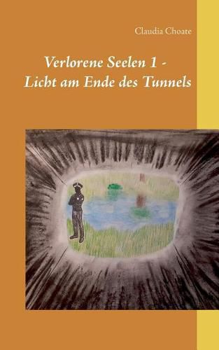 Cover image for Verlorene Seelen 1 - Licht am Ende des Tunnels