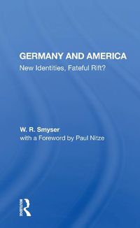 Cover image for Germany and America: New Identities, Fateful Rift?