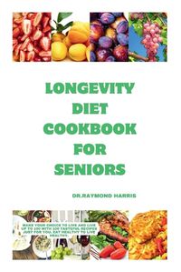 Cover image for Longevity diet cook for seniors