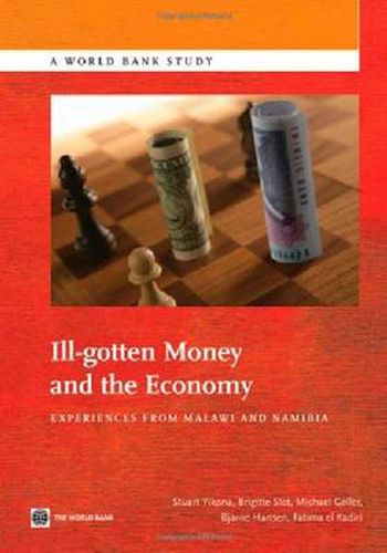 Cover image for Ill-Gotten Money and the Economy: Experience from Malawi and Namibia