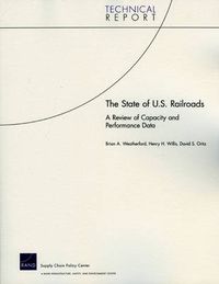 Cover image for The State of U.S. Railroads: A Review of Capacity and Performance Data