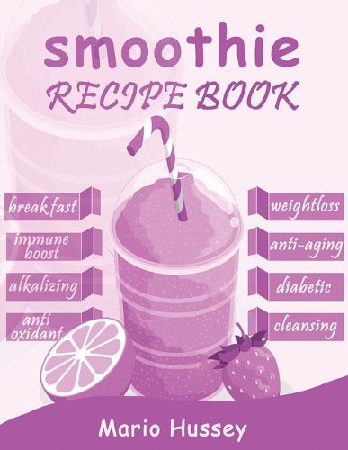 Cover image for Smoothie Recipe Book