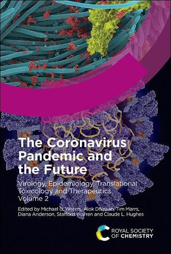 The Coronavirus Pandemic and the Future: Virology, Epidemiology, Translational Toxicology and Therapeutics, Volume 2