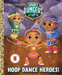 Cover image for Hoop Dance Heroes! (Spirit Rangers)