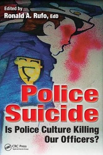 Cover image for Police Suicide: Is Police Culture Killing Our Officers?