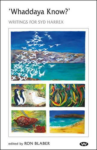 Cover image for 'Whaddaya Know?': Writings for Syd Harrex