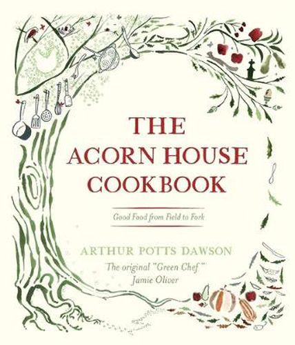 Cover image for The Acorn House Cookbook: Good Food from Field to Fork