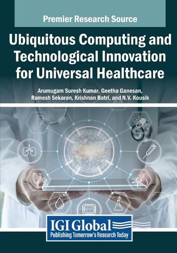 Cover image for Ubiquitous Computing and Technological Innovation for Universal Healthcare