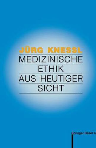 Cover image for Medizinische Ethik Aus Heutiger Sicht