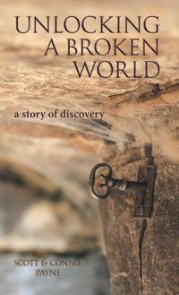 Cover image for Unlocking a Broken World: A Story of Discovery