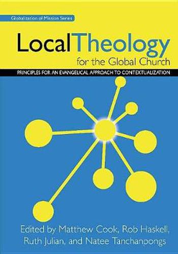 Cover image for Local Theology for the Global Church: Principles for an Evangelical Approach to Contextualization