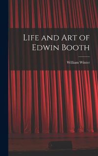 Cover image for Life and Art of Edwin Booth