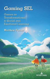 Cover image for Gaming SEL: Games as Transformational to Social and Emotional Learning