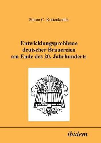 Cover image for Entwicklungsprobleme deutscher Brauereien am Ende des 20. Jahrhunderts.