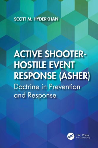 Cover image for Active Shooter-Hostile Event Response (ASHER)