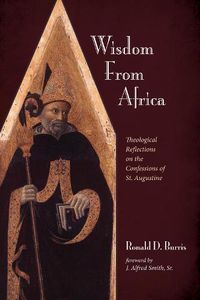 Cover image for Wisdom from Africa: Theological Reflections on the Confessions of St. Augustine