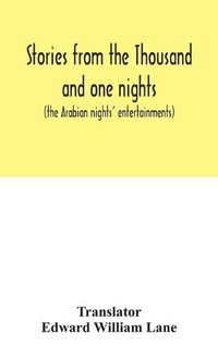 Cover image for Stories from the Thousand and one nights (the Arabian nights' entertainments)