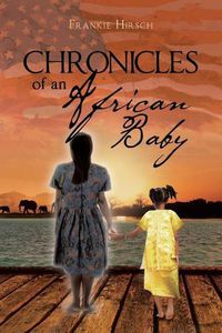 Cover image for Chronicles of an African Baby