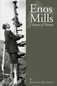 Cover image for Enos Mills: Citizen of Nature