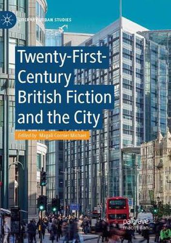 Cover image for Twenty-First-Century British Fiction and the City