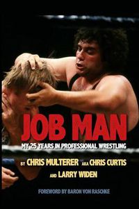 Cover image for Job Man: My 25 Years in Professional Wrestling