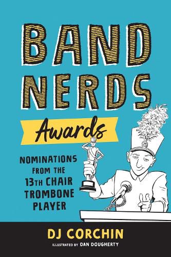 Cover image for Band Nerds Awards: Nominations from the 13th Chair Trombone Player