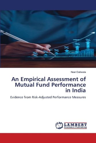 Cover image for An Empirical Assessment of Mutual Fund Performance in India