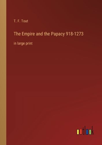 Cover image for The Empire and the Papacy 918-1273