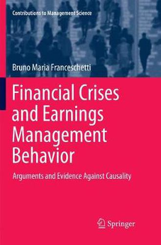 Cover image for Financial Crises and Earnings Management Behavior: Arguments and Evidence Against Causality