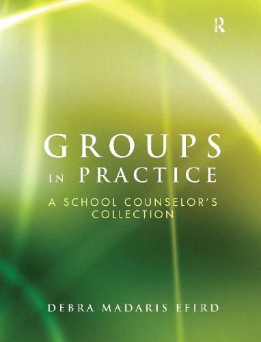 Cover image for Groups in Practice: A School Counselor's Collection