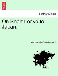 Cover image for On Short Leave to Japan.