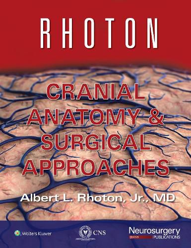 Cover image for Rhoton Cranial Anatomy and Surgical Approaches