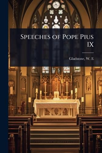 Cover image for Speeches of Pope Pius IX