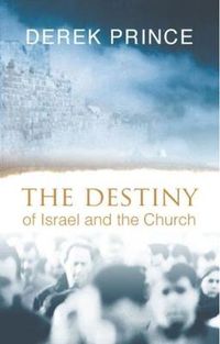Cover image for The Destiny of Israel and the Church