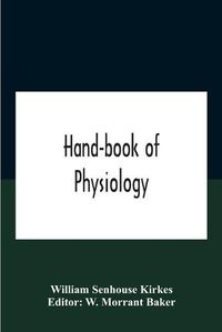 Cover image for Hand-Book Of Physiology